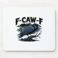 Gothic Crow Funny Humor F-Caw-F Essential Minimal  Mouse Pad