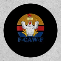 F-Caw-F Funny Chicken Flipping Off Vintage Retro R Patch