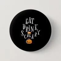 Happy Halloween Eat Drink And Be Scary Trendy Button
