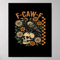 Crow Raven F-Caw-F Cool Unique Poster