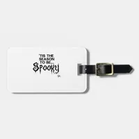 Tis The Season To Spooky Luggage Tag
