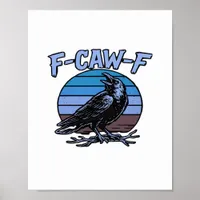 F-Caw-F Classic Funny Retro Poster