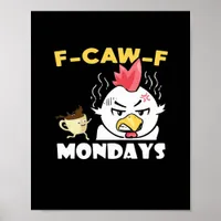 F-Caw-F Mondays Classic Minimal Clean Poster