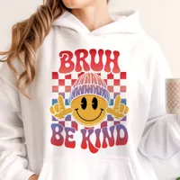 Bruh Be Kind Happy Face Beanie Red Purple Hoodie