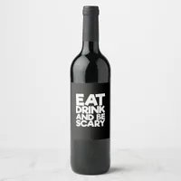 Eat Drink And Be Scary Retro Classic Wine Label