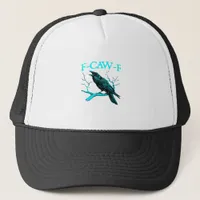 Crow F-Caw-F Funny Bird Retro Design Creative Styl Trucker Hat