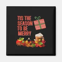 Tis The Season To Merry Aesthetic Unique Magnet