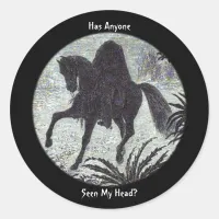 Headless Horseman Has Anyone Seen My Head? Sticker