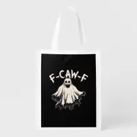 F-Caw-F Funny Humor Cool Unique Grocery Bag