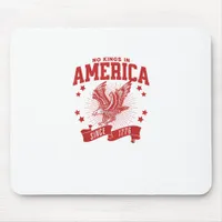 No Kings In America Since 1776 USA  Eagle Mouse Pad