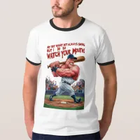 My Boy Might Not Always Swing But I Do So  T-Shirt