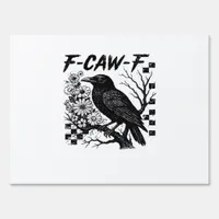 F-Caw-F Halloween Bird Sign