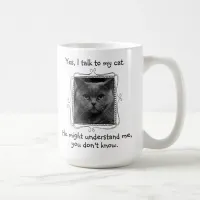 I Talk to My Cat | Funny Customizable Coffee Mug