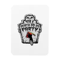 Till Death Do Us Party Classic For Halloween Magnet