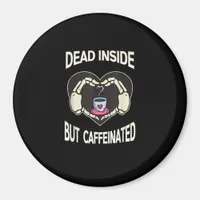 But Caffeinated Coffee Skeleton Hands Heart Magnet