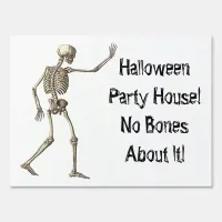 Halloween Party House - No Bones About It Sign