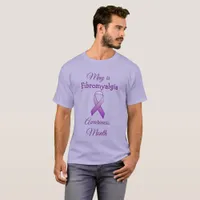 May is Fibromyalgia Awareness Month Shirt