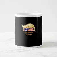 Make Halloween Great Again - Trumpkin Design  Giant Coffee Mug