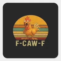 F-Caw-F Chicken Essential Vintage Graphic Square Sticker