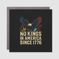 No Kings In America Since 1776 Patriotic Car Magnet