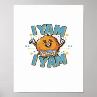 I Yam What I Yam Classic Design For Thanksgiving  Poster