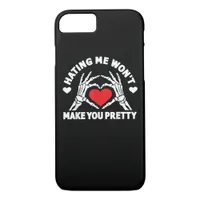 Hating Me Won't Make You Pretty Skeleton Hand Hear iPhone 8/7 Case