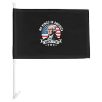 No Kings In America Since 1776 Funny Freedom Vibe Car Flag