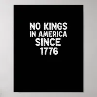 No Kings In America Since 1776 Democrats Patriotic Poster