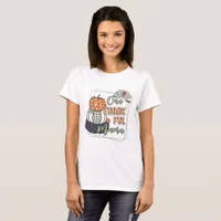 One Thankful Mama - Thanksgiving  T-Shirt