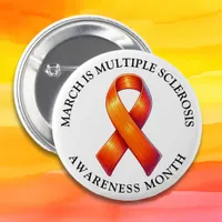 March is Multiple Sclerosis Awareness Month Button