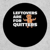 Leftovers Are For Quitters Christmas Cookie Man Es Patch