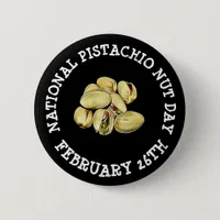 Happy Pistachio Nut Day February 26th Button