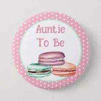 Macaron Girl's Baby Shower Auntie To Be Button