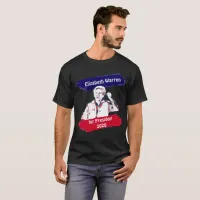 Elizabeth Warren for President 2020 Election T-Shirt