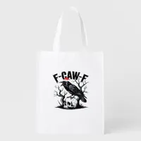 F-Caw-F Essential Funny Quote Grocery Bag