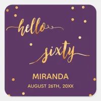 60th birthday purple gold hello 60 name script square sticker