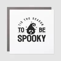 Tis The Season To Be Spooky Halloween Day Car Magnet