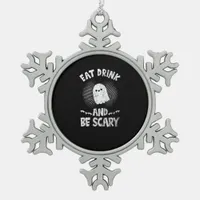 Eat Drink And Be Scary Ghost For A Boo Fan Snowflake Pewter Christmas Ornament