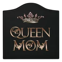 Queen Mom Door Sign