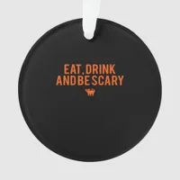 Eat Drink And Be Scary Halloween Fan Text Art Esse Ornament
