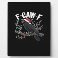 F-Caw-F Funny Trendy Plaque