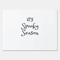 Tis The Season - Its Spooky Season Sign