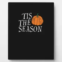 Tis The Season Cute Halloween Pumpkin Plaque