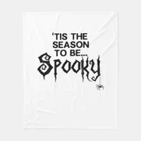Tis The Season To Spooky Fleece Blanket