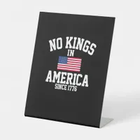 No Kings In America Since 1776 America Flag Pedestal Sign