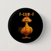 Gothic F-Caw-F Crow Funny Humor Button