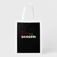 Tis The Season Classic Funny Quote Grocery Bag
