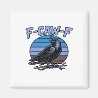 F-Caw-F Classic Funny Retro Magnet