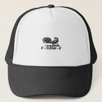 F-Caw-F Funny Wordplay Quote Sticker Trucker Hat