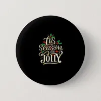 Christmas Tis The Season Jolly Button